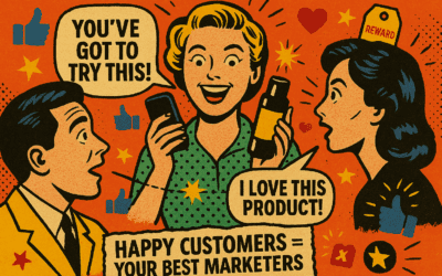 The Power of Referral Marketing: How to Turn Happy Customers into Loyal Advocates